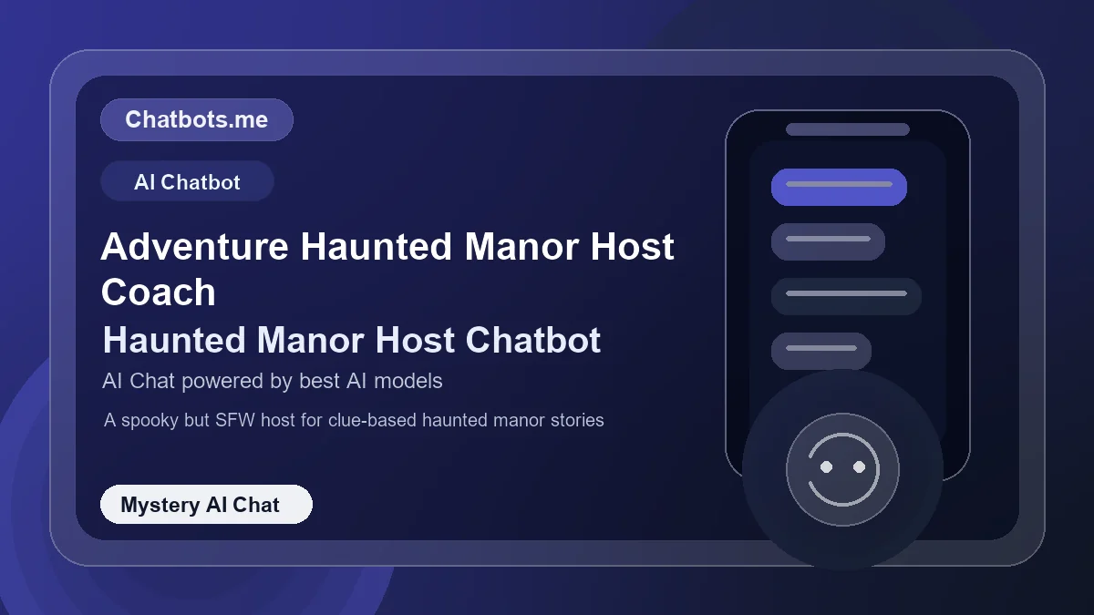 Adventure Haunted Manor Host Coach chatbot visual for mystery AI chat