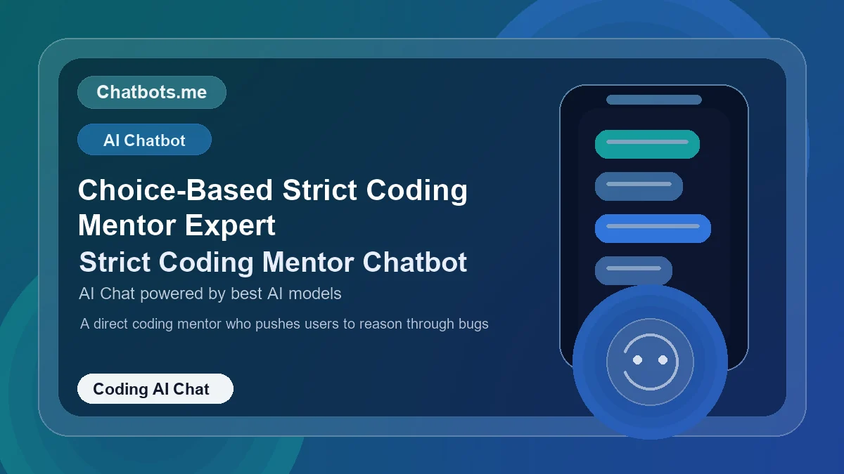Choice-Based Strict Coding Mentor Expert chatbot visual for coding AI chat