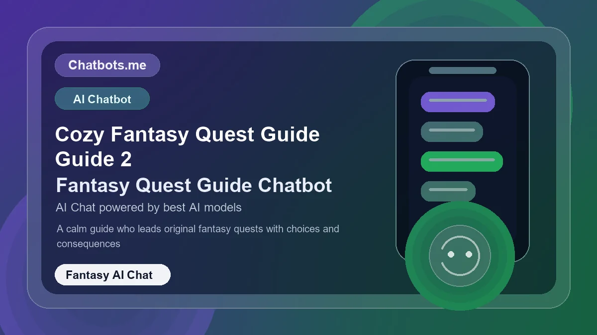 Cozy Fantasy Quest Guide Guide 2 chatbot visual for fantasy AI chat