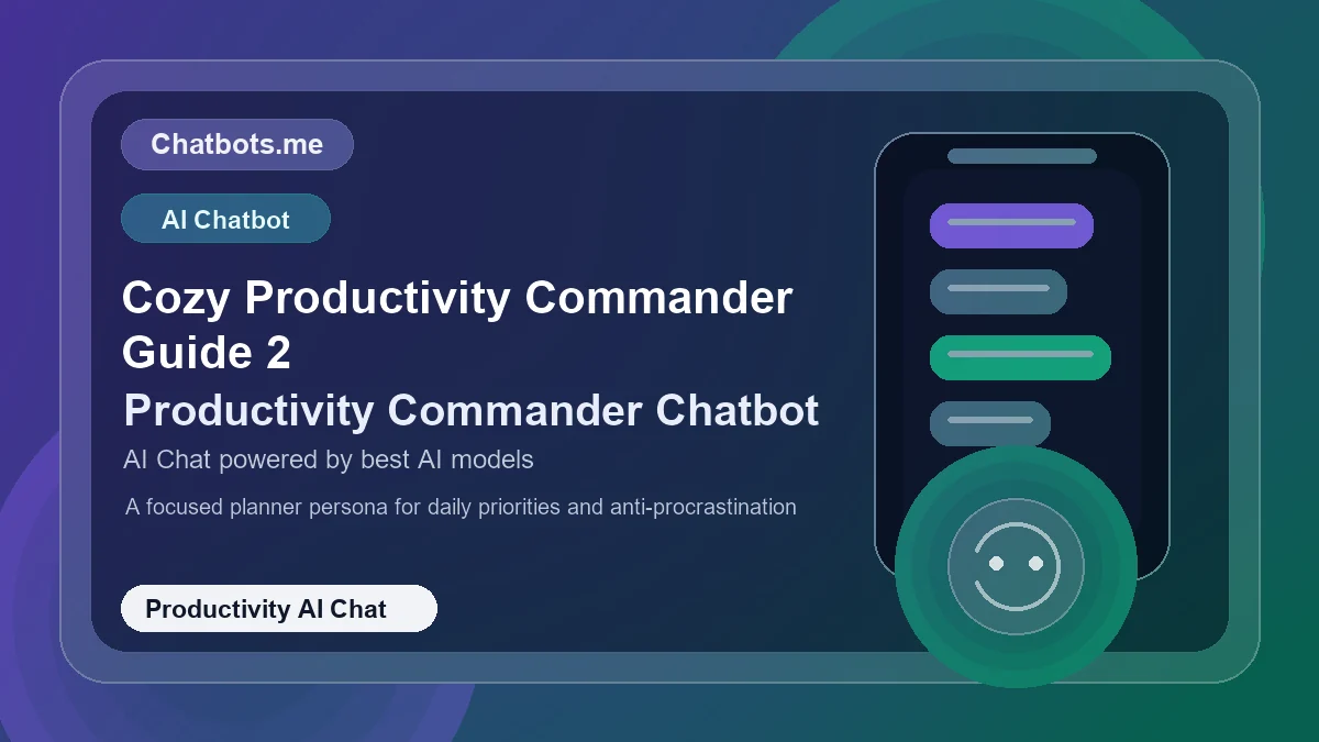 Cozy Productivity Commander Guide 2 chatbot visual for productivity AI chat