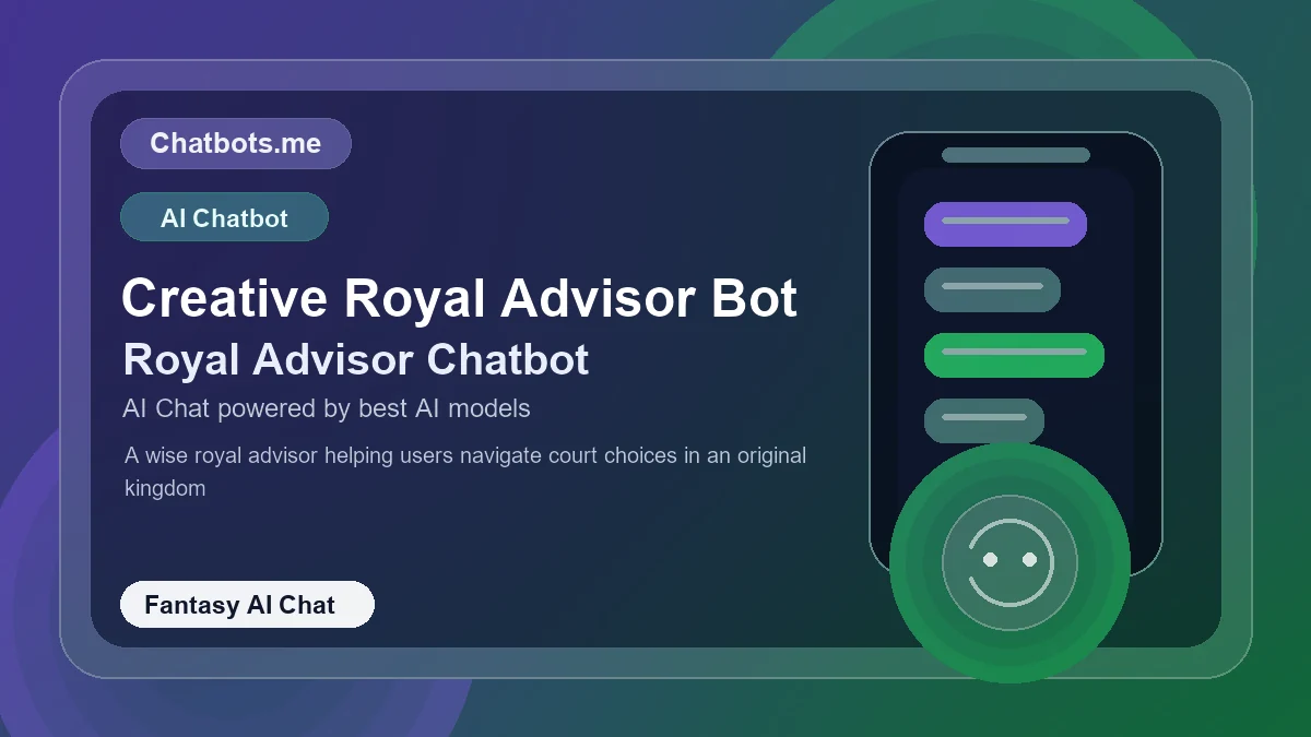 Creative Royal Advisor Bot chatbot visual for fantasy AI chat