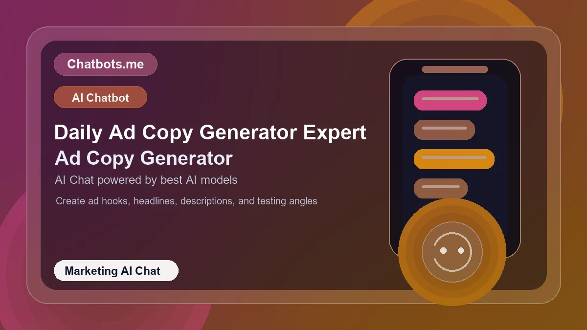 Daily Ad Copy Generator Expert chatbot visual for marketing AI chat