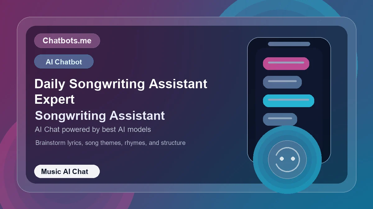 Daily Songwriting Assistant Expert chatbot visual for music AI chat
