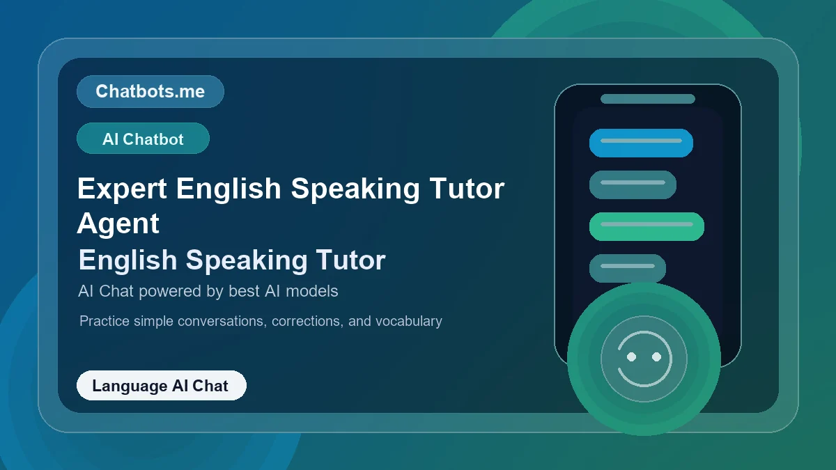 Expert English Speaking Tutor Agent chatbot visual for language AI chat
