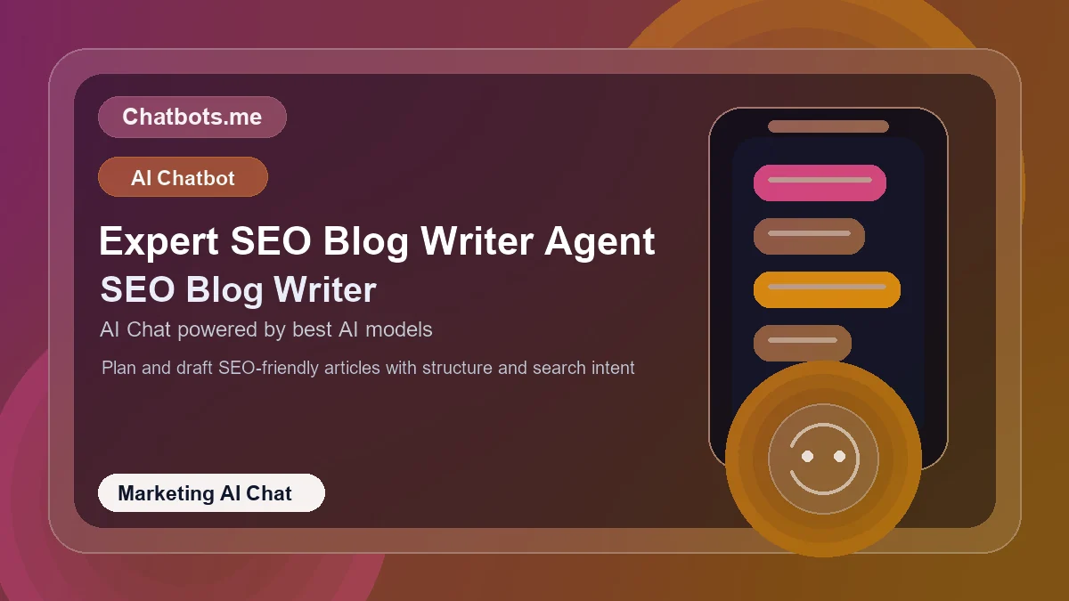 Expert SEO Blog Writer Agent chatbot visual for marketing AI chat