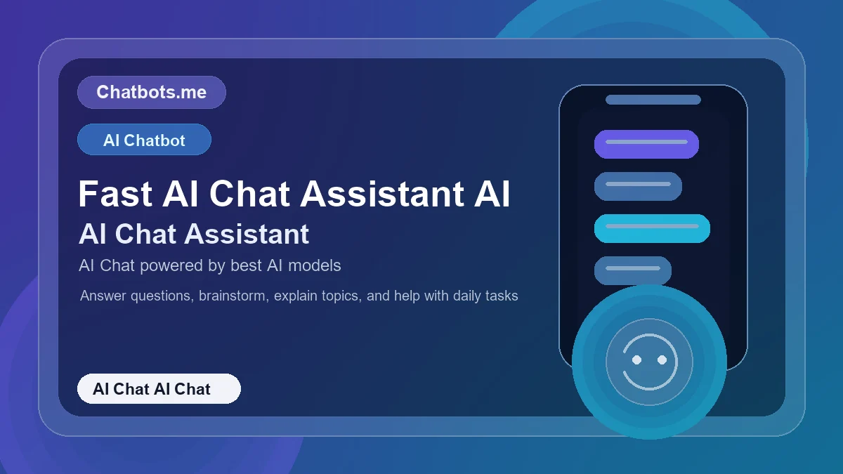 Fast AI Chat Assistant AI chatbot visual for ai chat AI chat
