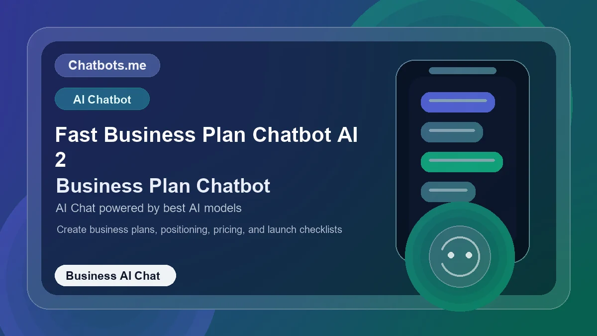 Fast Business Plan Chatbot AI 2 chatbot visual for business AI chat
