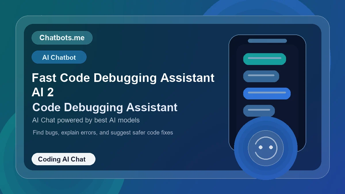 Fast Code Debugging Assistant AI 2 chatbot visual for coding AI chat