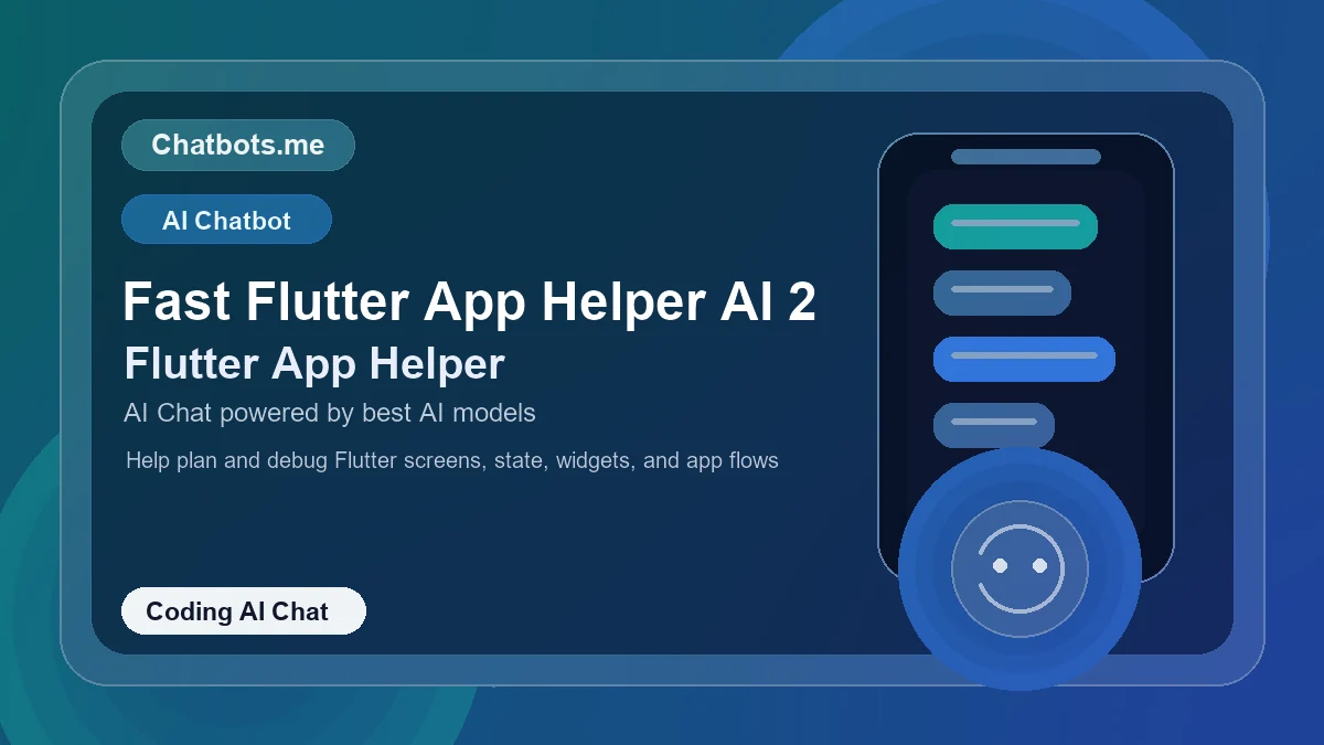Fast Flutter App Helper AI 2 chatbot visual for coding AI chat