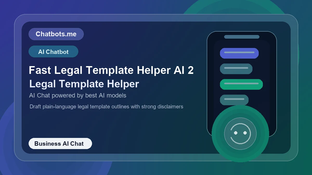 Fast Legal Template Helper AI 2 chatbot visual for business AI chat