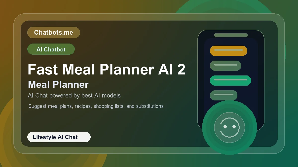 Fast Meal Planner AI 2 chatbot visual for lifestyle AI chat