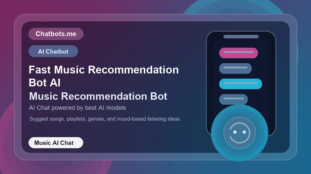 Fast Music Recommendation Bot AI chatbot visual for music AI chat