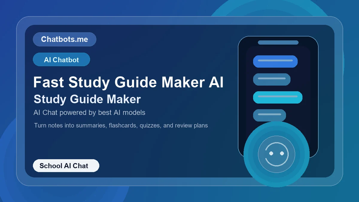 Fast Study Guide Maker AI chatbot visual for school AI chat