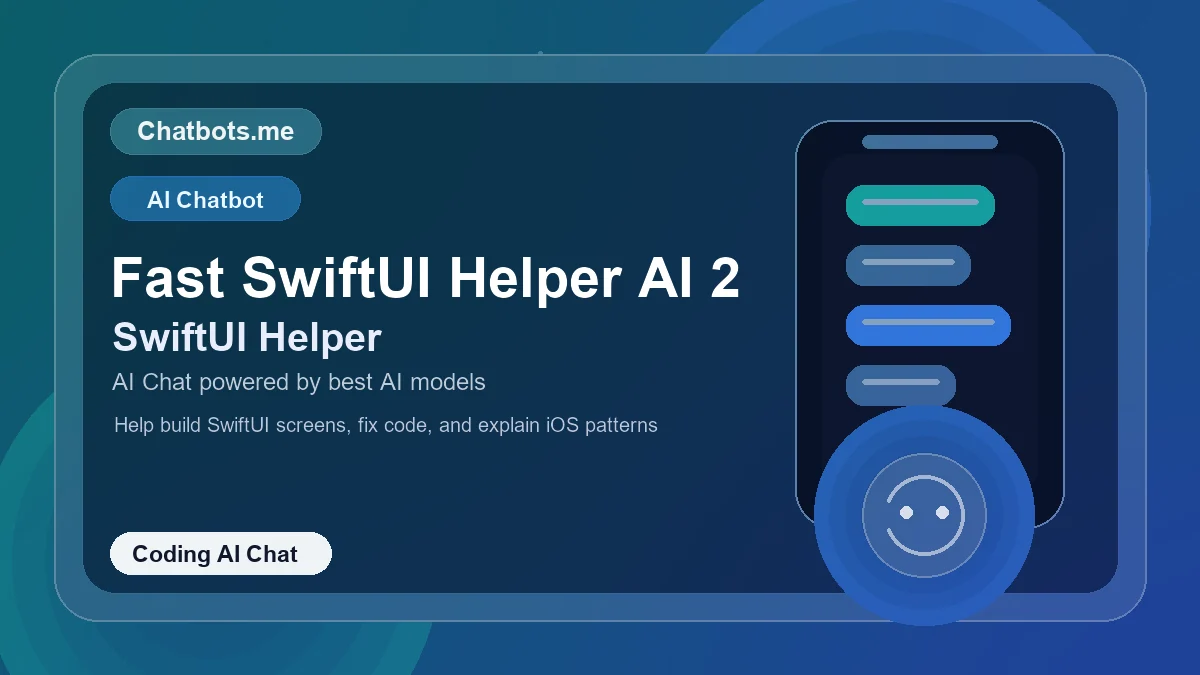 Fast SwiftUI Helper AI 2 chatbot visual for coding AI chat