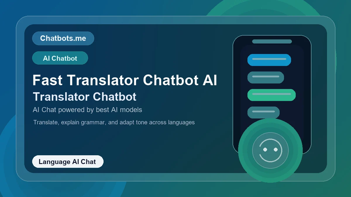 Fast Translator Chatbot AI chatbot visual for language AI chat