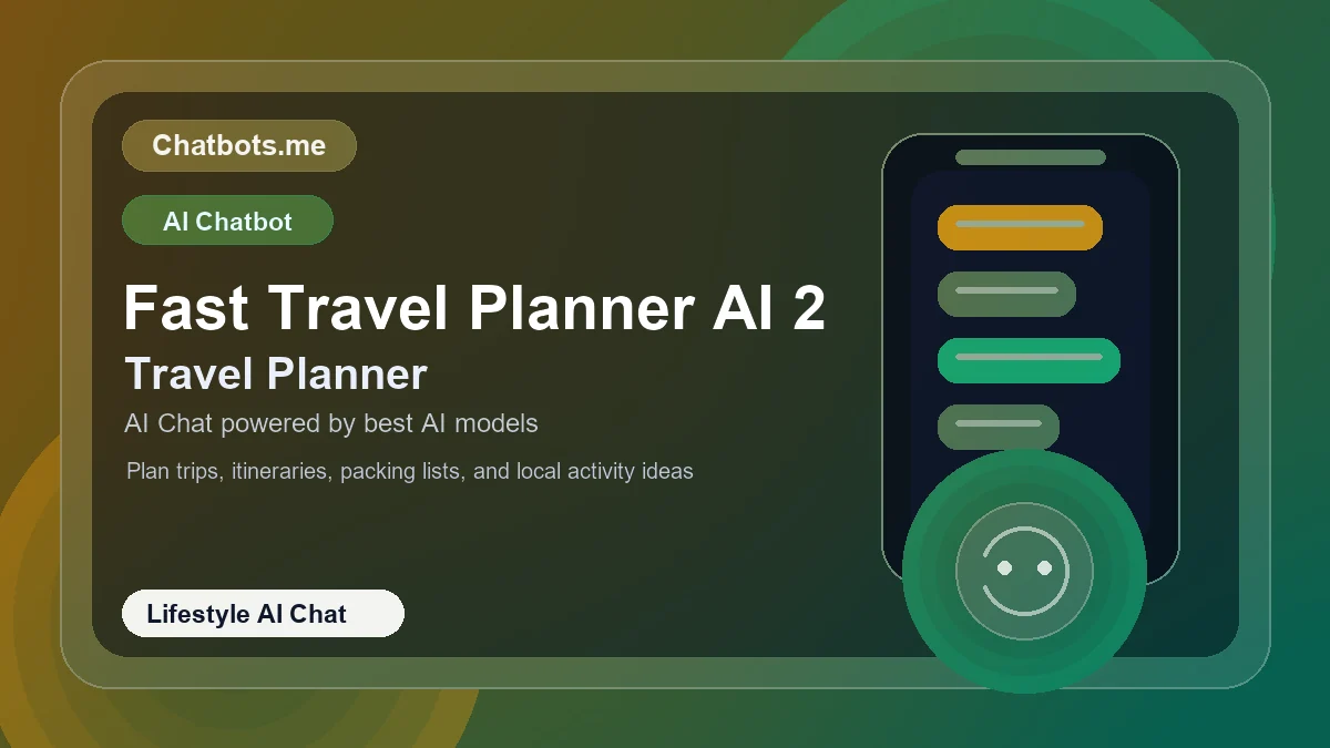 Fast Travel Planner AI 2 chatbot visual for lifestyle AI chat
