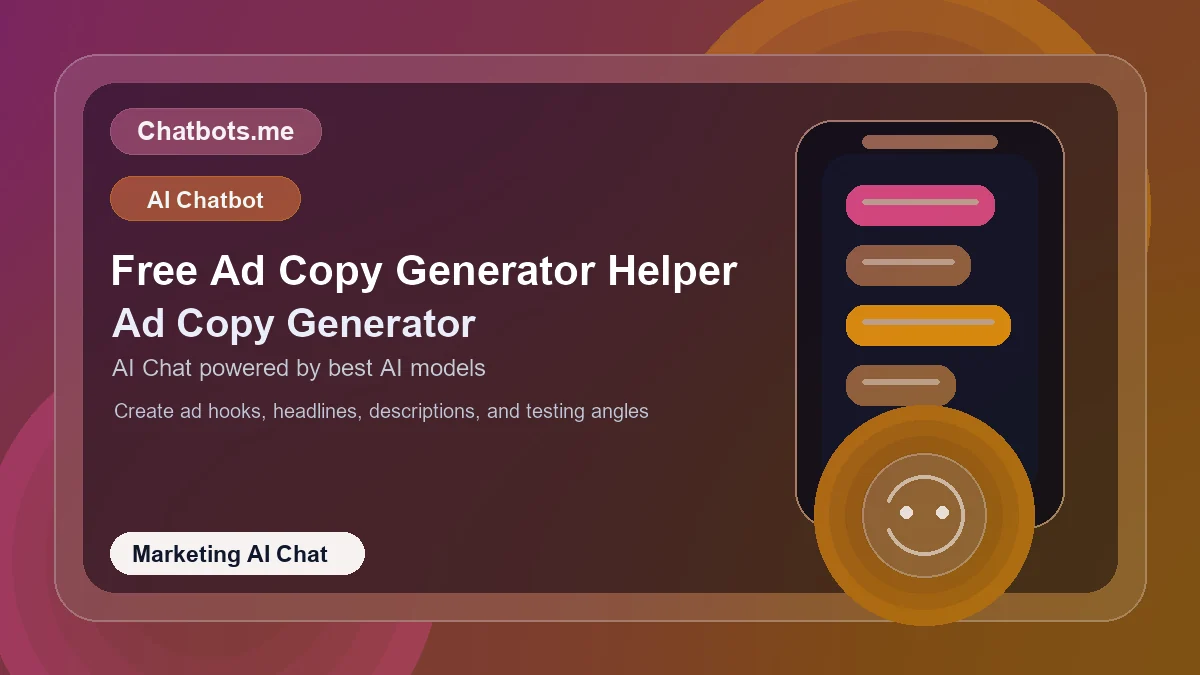 Free Ad Copy Generator Helper chatbot visual for marketing AI chat