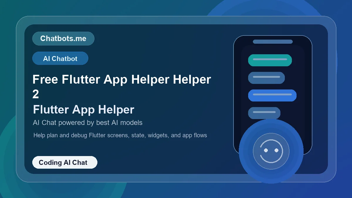 Free Flutter App Helper Helper 2 chatbot visual for coding AI chat