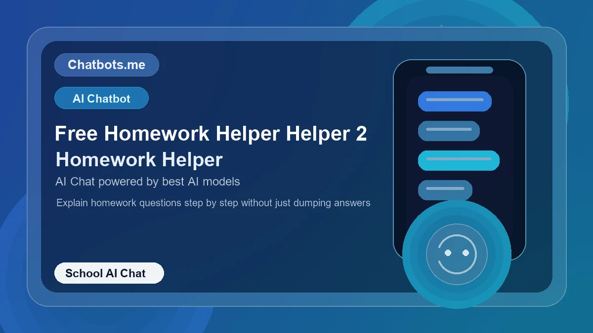 Free Homework Helper Helper 2 chatbot visual for school AI chat
