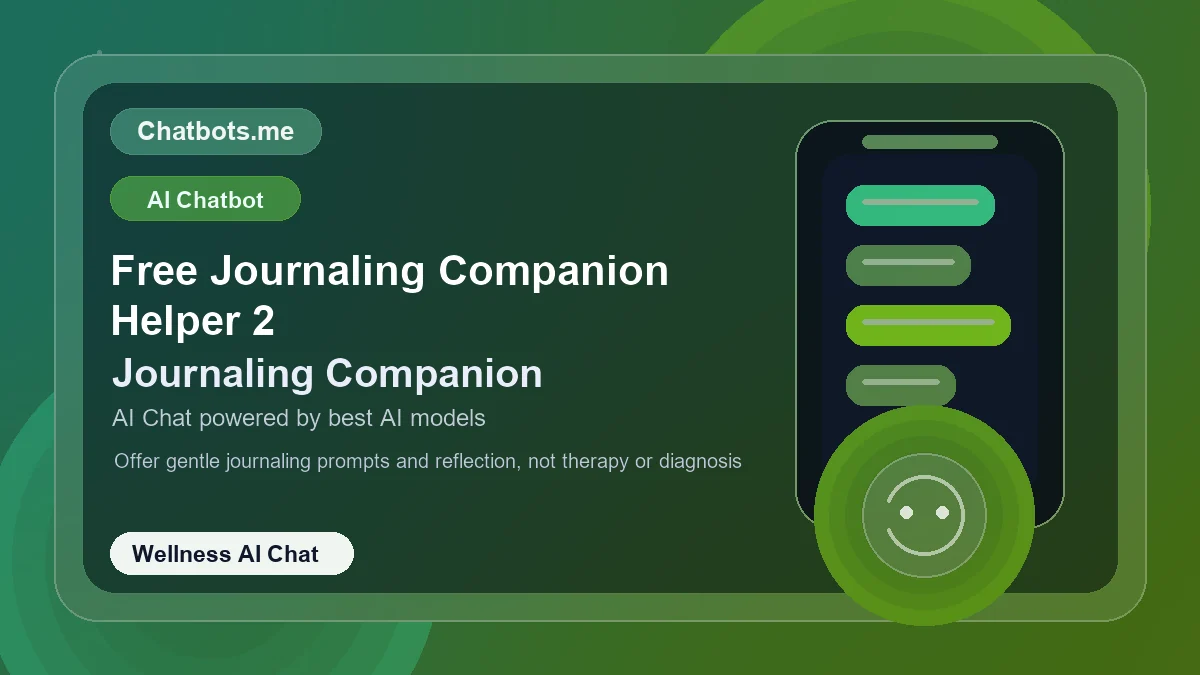 Free Journaling Companion Helper 2 chatbot visual for wellness AI chat