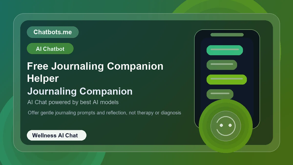 Free Journaling Companion Helper chatbot visual for wellness AI chat