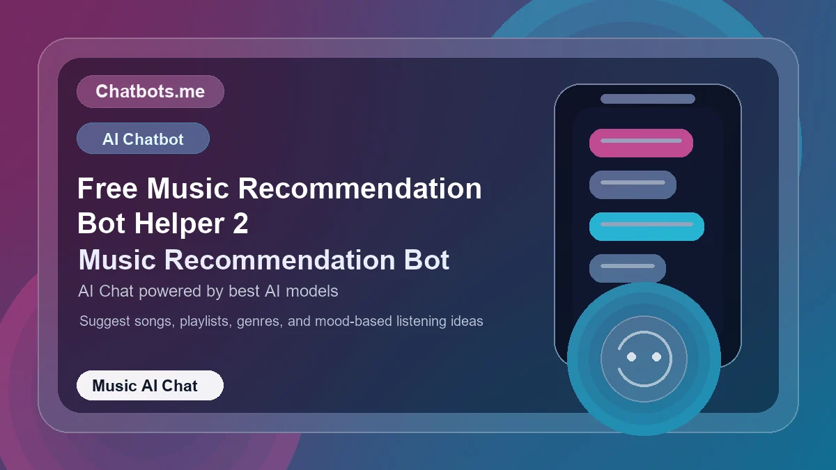 Free Music Recommendation Bot Helper 2 chatbot visual for music AI chat
