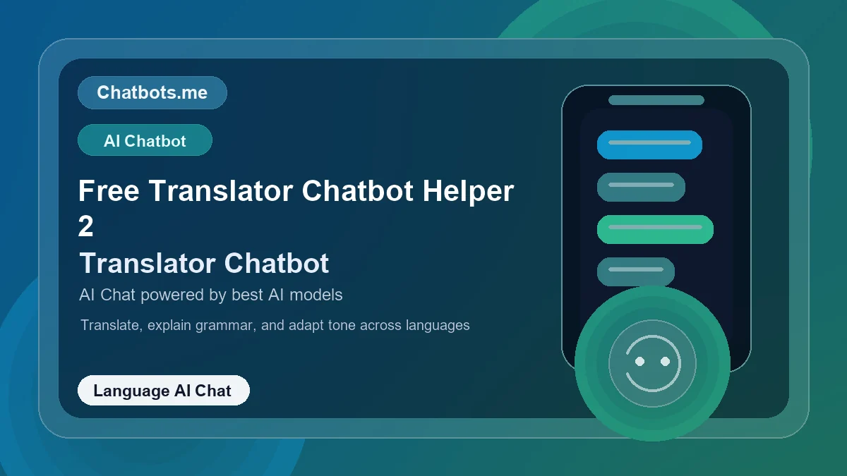 Free Translator Chatbot Helper 2 chatbot visual for language AI chat