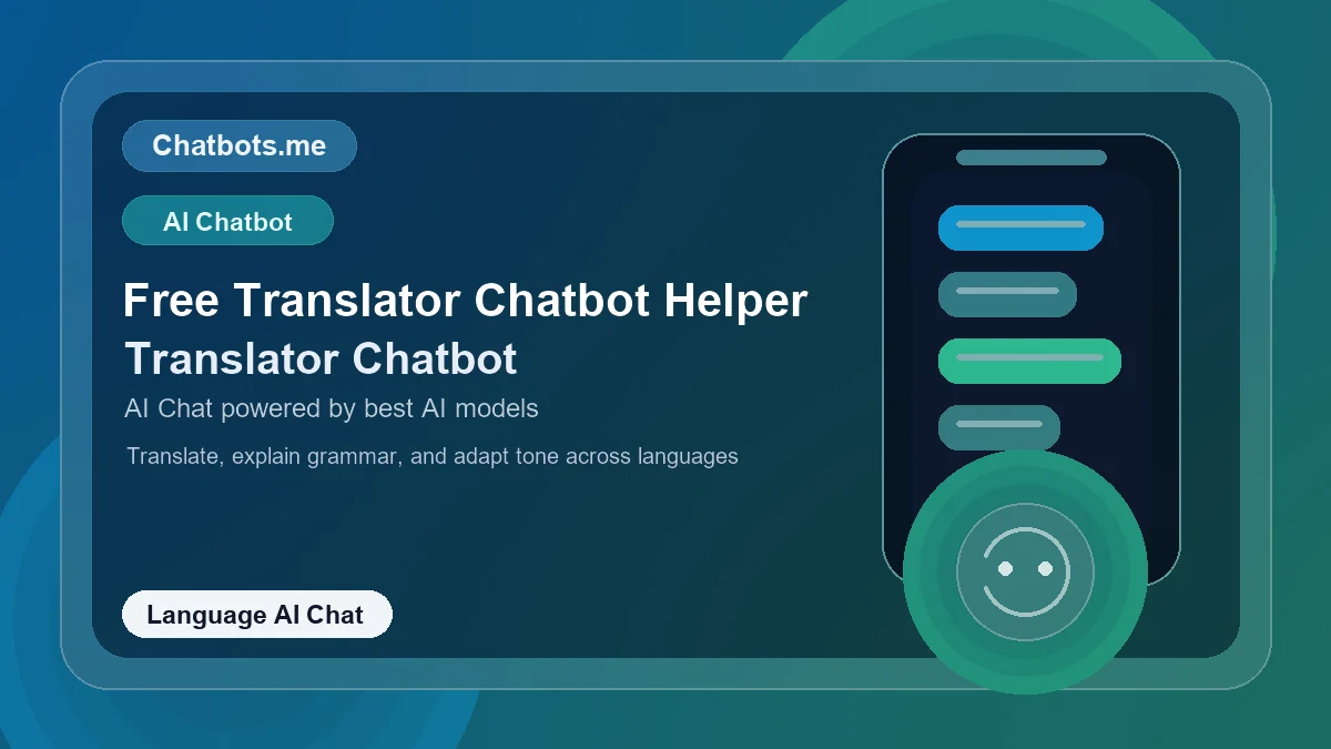 Free Translator Chatbot Helper chatbot visual for language AI chat
