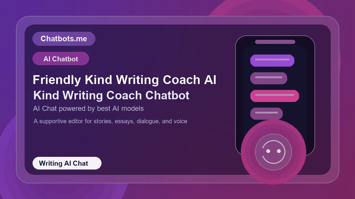 Friendly Kind Writing Coach AI chatbot visual for writing AI chat