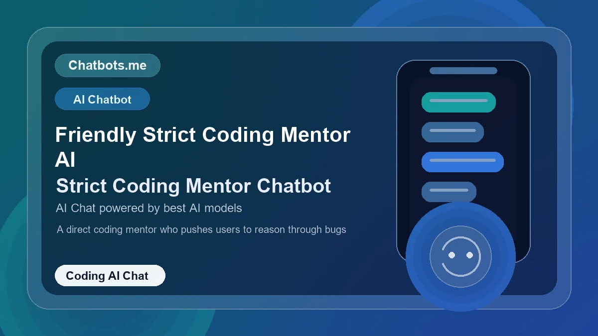 Friendly Strict Coding Mentor AI chatbot visual for coding AI chat