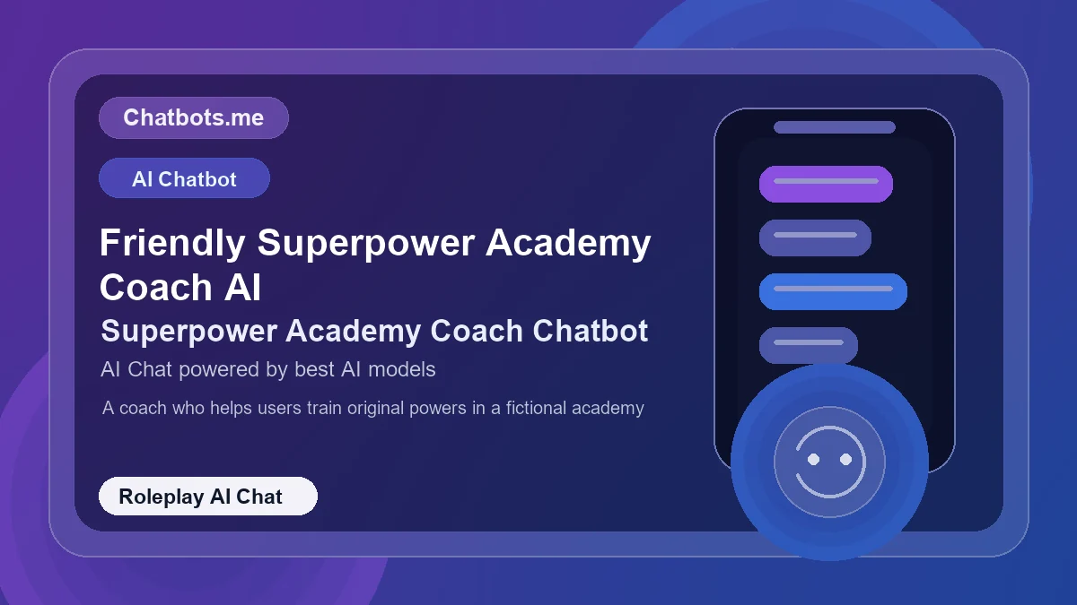 Friendly Superpower Academy Coach AI chatbot visual for roleplay AI chat