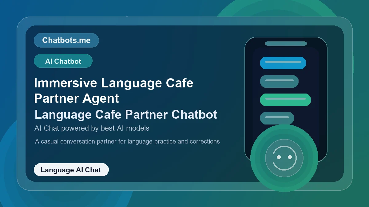 Immersive Language Cafe Partner Agent chatbot visual for language AI chat