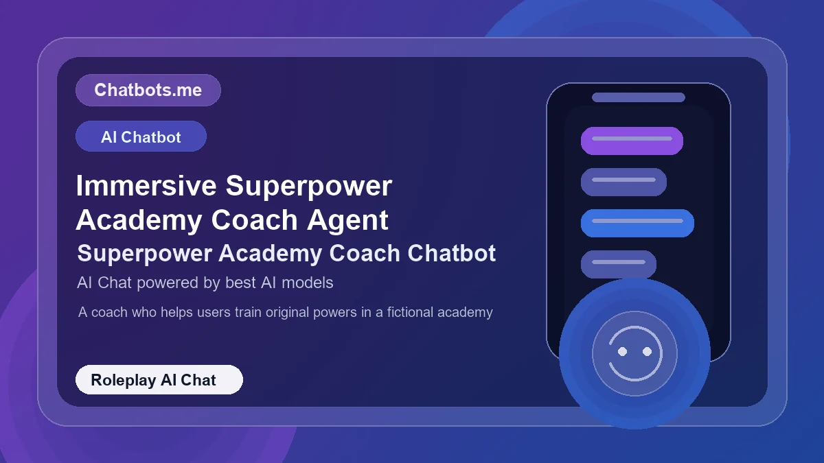 Immersive Superpower Academy Coach Agent chatbot visual for roleplay AI chat