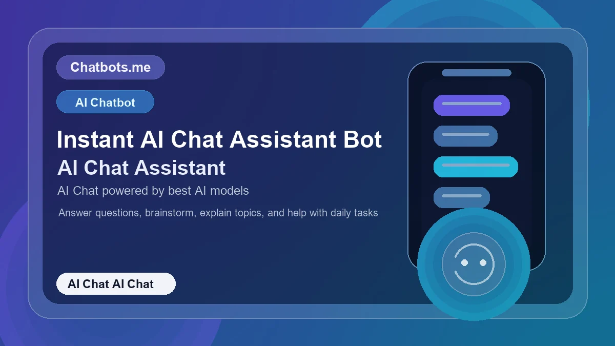 Instant AI Chat Assistant Bot chatbot visual for ai chat AI chat