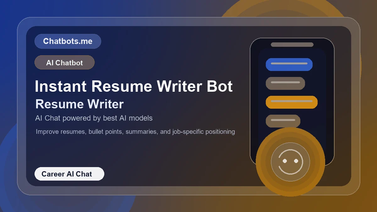Instant Resume Writer Bot chatbot visual for career AI chat