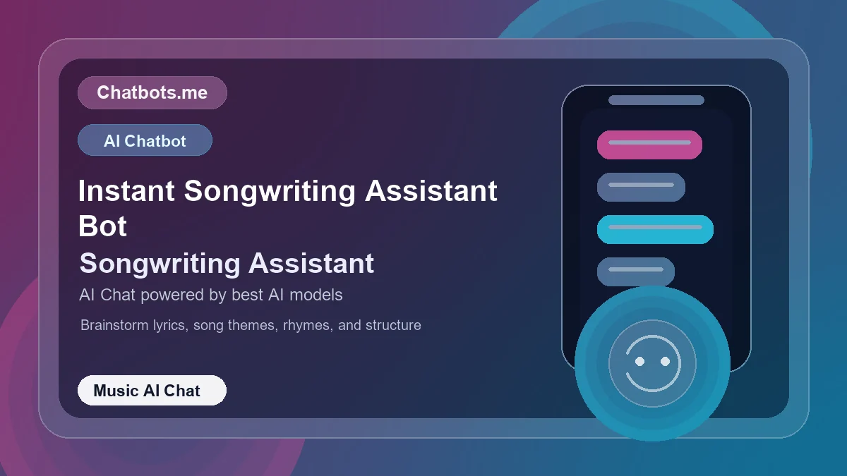 Instant Songwriting Assistant Bot chatbot visual for music AI chat