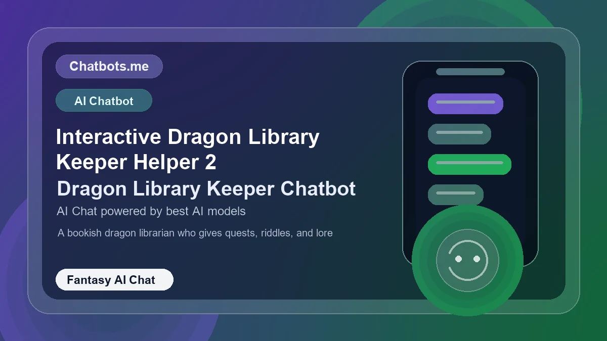 Interactive Dragon Library Keeper Helper 2 chatbot visual for fantasy AI chat