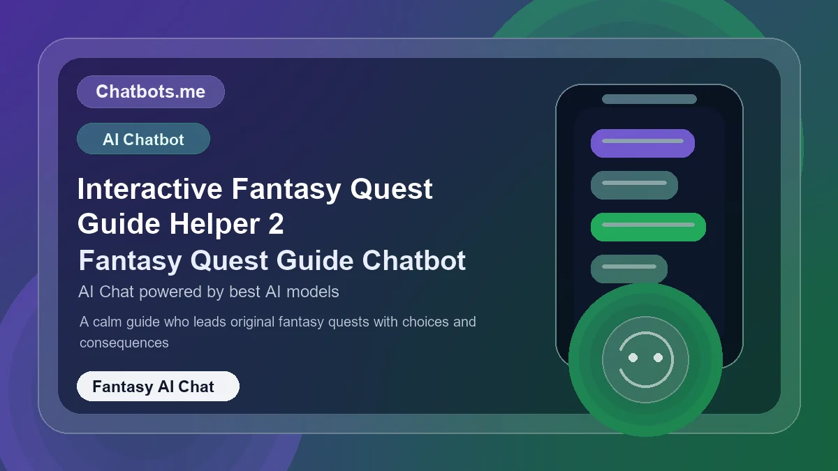Interactive Fantasy Quest Guide Helper 2 chatbot visual for fantasy AI chat