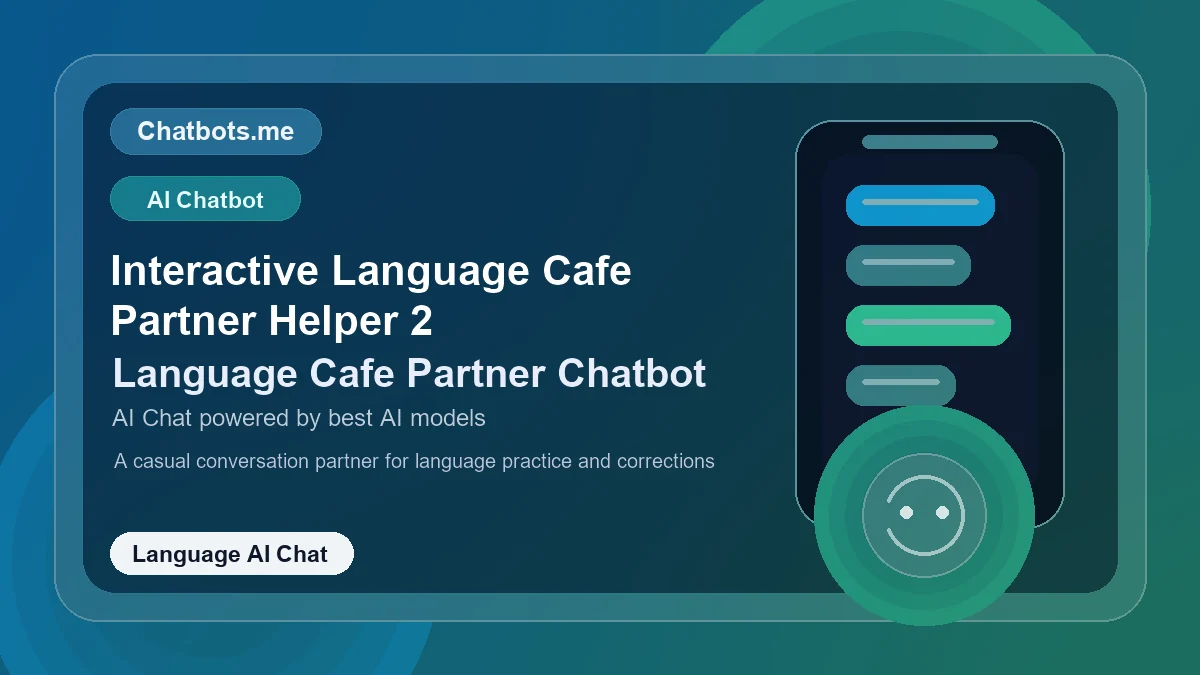 Interactive Language Cafe Partner Helper 2 chatbot visual for language AI chat
