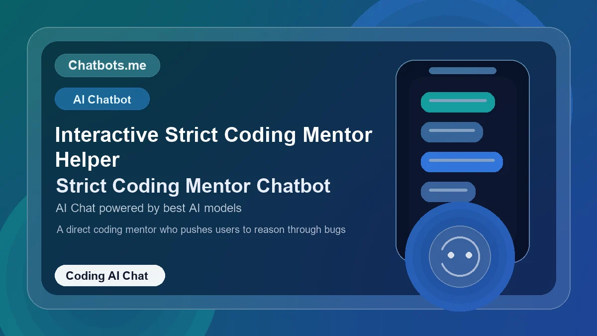 Interactive Strict Coding Mentor Helper chatbot visual for coding AI chat