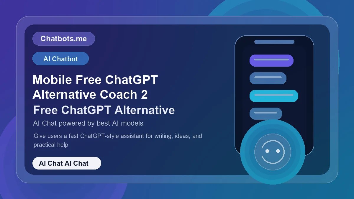 Mobile Free ChatGPT Alternative Coach 2 chatbot visual for ai chat AI chat