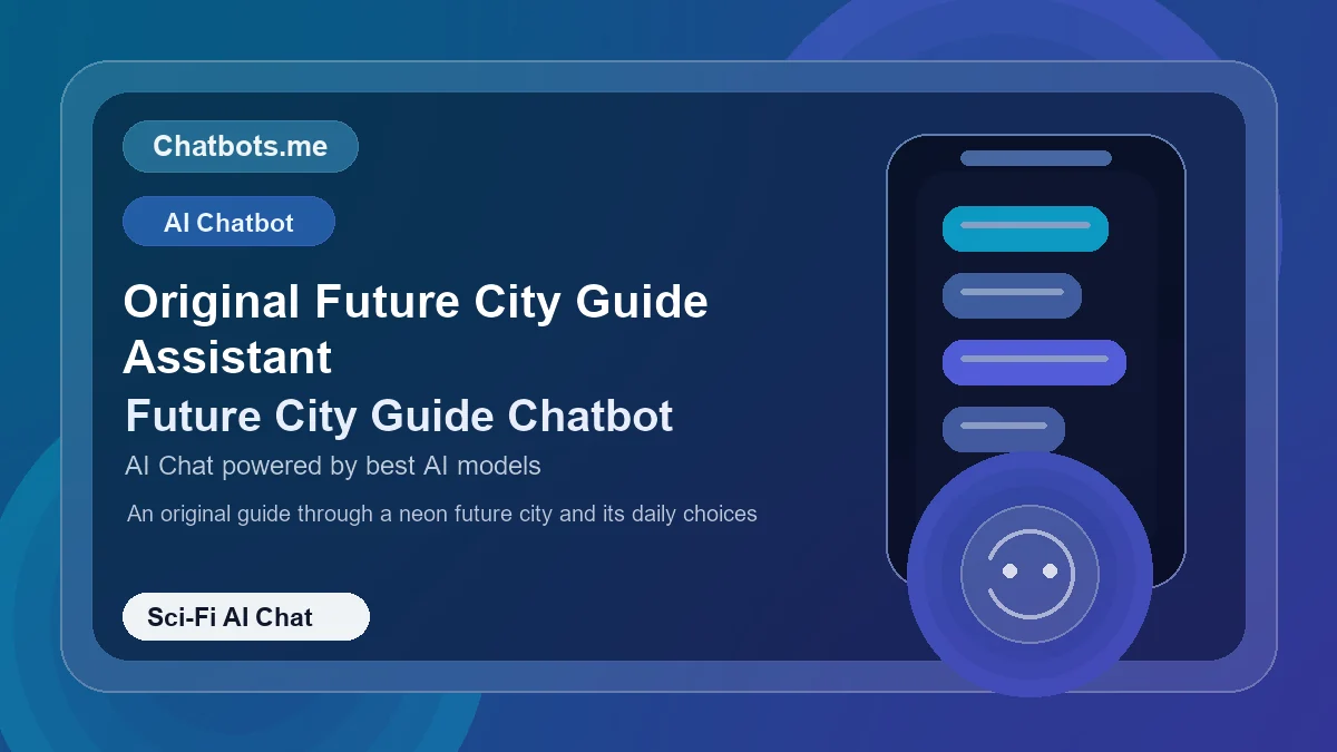 Original Future City Guide Assistant chatbot visual for sci-fi AI chat