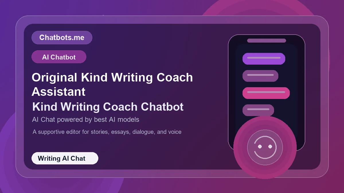 Original Kind Writing Coach Assistant chatbot visual for writing AI chat