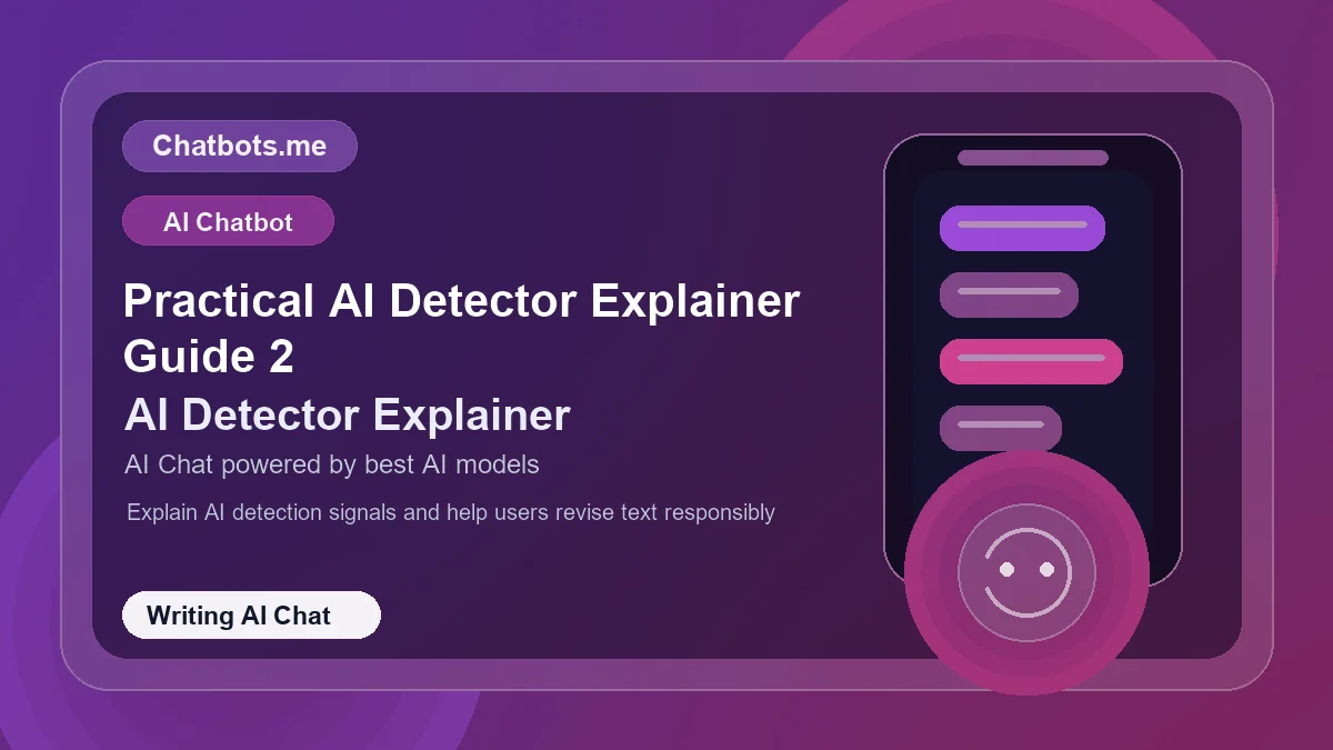 Practical AI Detector Explainer Guide 2 chatbot visual for writing AI chat