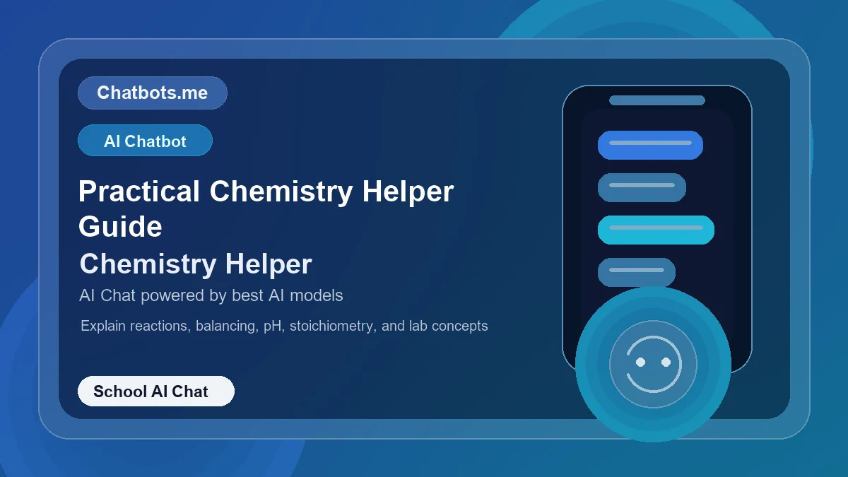 Practical Chemistry Helper Guide chatbot visual for school AI chat