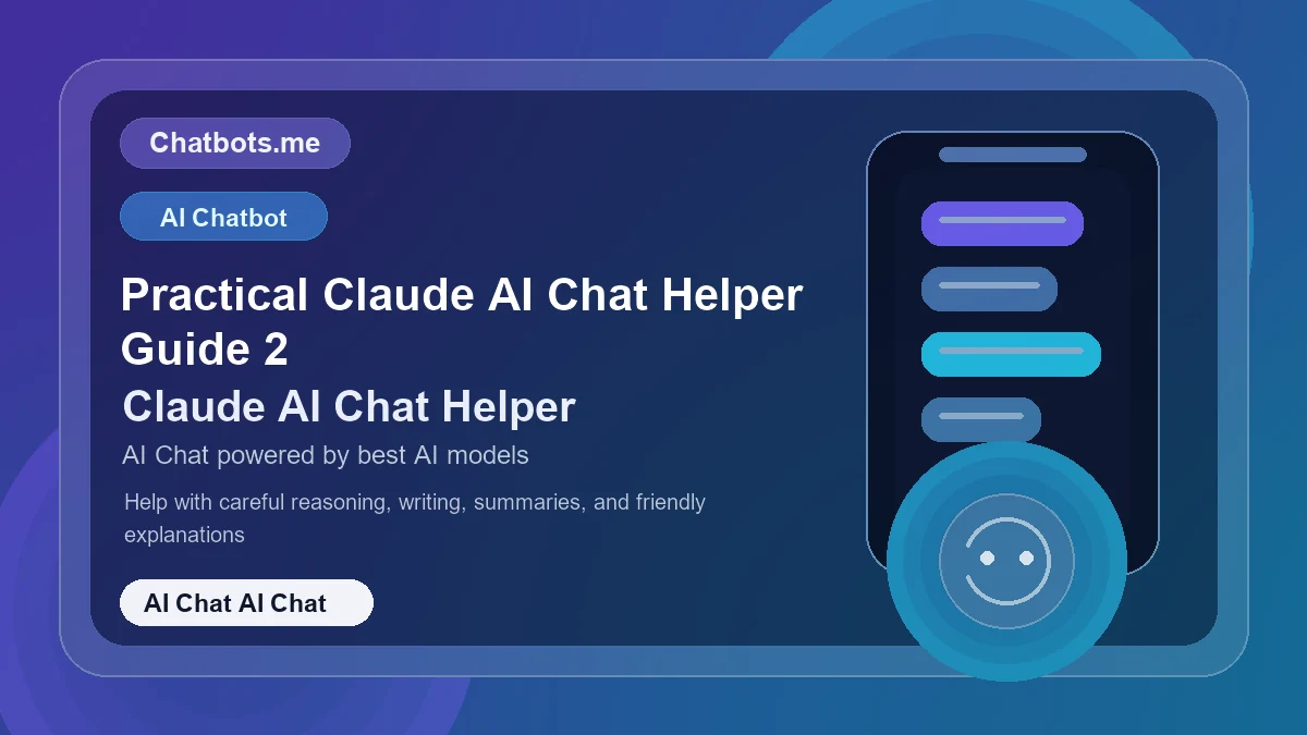 Practical Claude AI Chat Helper Guide 2 chatbot visual for ai chat AI chat