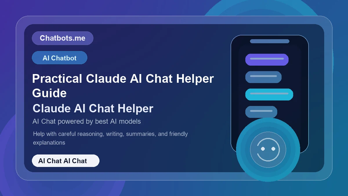 Practical Claude AI Chat Helper Guide chatbot visual for ai chat AI chat