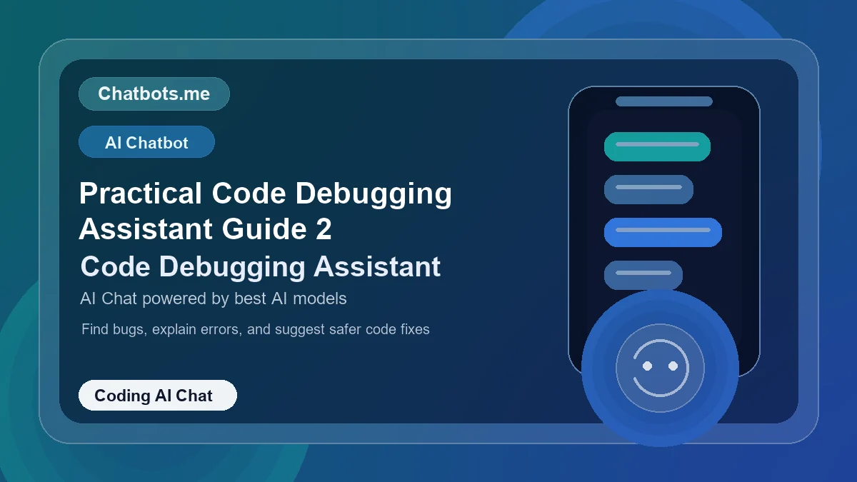 Practical Code Debugging Assistant Guide 2 chatbot visual for coding AI chat