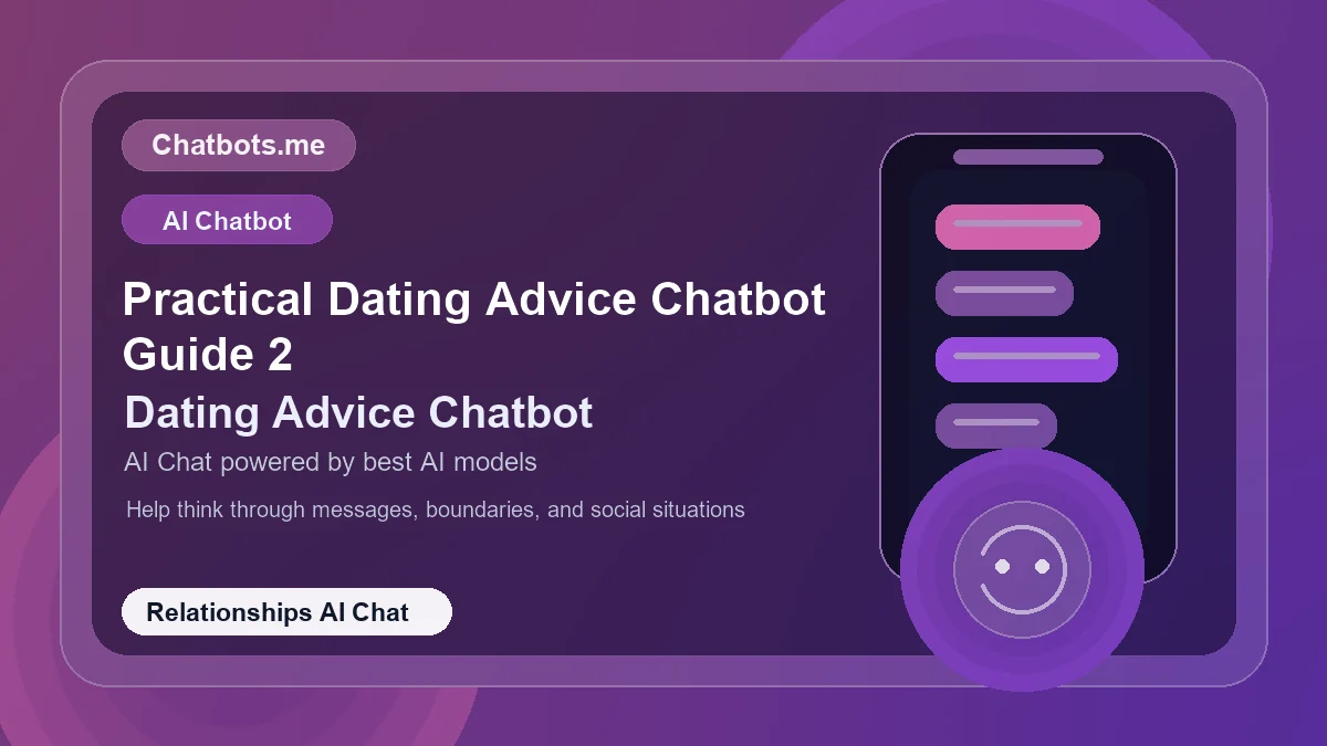 Practical Dating Advice Chatbot Guide 2 chatbot visual for relationships AI chat