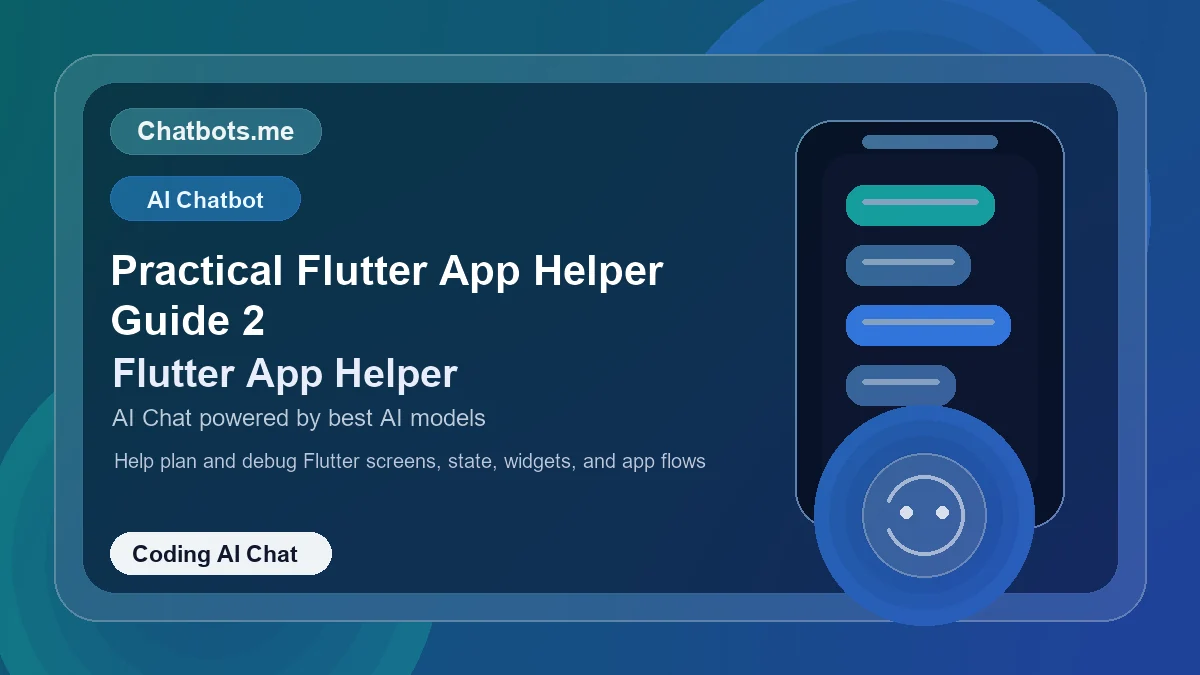 Practical Flutter App Helper Guide 2 chatbot visual for coding AI chat